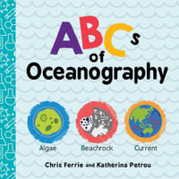 ABCs of Oceanography : Baby University - Chris Ferrie