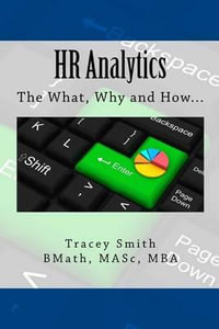 HR Analytics : The What, Why and How... - Tracey Smith