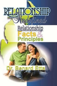 Relationship Redefined : Relationship Facts & Principles - Benard Etta