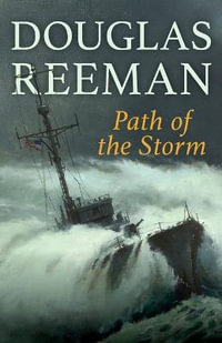 Path of the Storm : Modern Naval Fiction Library - Douglas Reeman