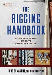 Rigging Handbook : A Comprehensive Guide to Sailboat Rigging - Herb Benavent
