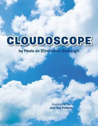Cloudoscope - Paula Jo Blubaugh