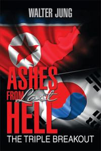 Ashes from Last Hell : The Triple Breakout - Walter Jung