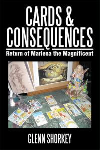 CARDS & CONSEQUENCES : Return of Marlena the Magnificent - Glenn Shorkey