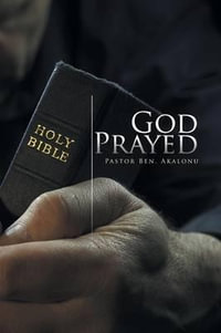 God Prayed - Pastor Ben Akalonu