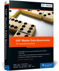 SAP Master Data Governance : The Comprehensive Guide - Antony Isacc