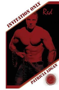 Red : Invitation Only - Patricia Logan