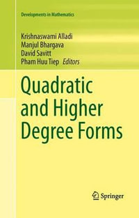 Quadratic and Higher Degree Forms : Developments in Mathematics - David Savitt