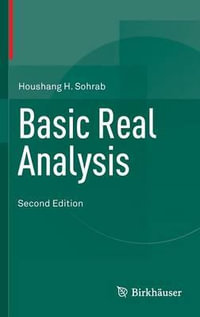 Basic Real Analysis - Houshang H. Sohrab