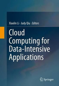 Cloud Computing for Data-Intensive Applications - Xiaolin Li