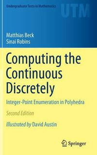 Computing the Continuous Discretely : Integer-Point Enumeration in Polyhedra - Matthias Beck