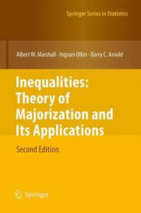Inequalities : Theory of Majorization and Its Applications - Albert W. Marshall