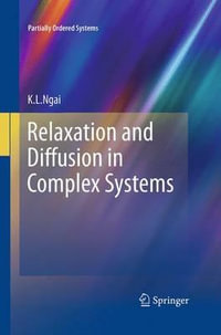 Relaxation and Diffusion in Complex Systems : Partially Ordered Systems - K.L. Ngai