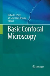 Basic Confocal Microscopy - Robert L. Price