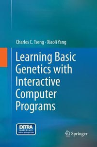 Learning Basic Genetics with Interactive Computer Programs - Charles C. Tseng