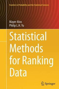 Statistical Methods for Ranking Data : Frontiers in Probability and the Statistical Sciences - Mayer Alvo