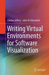 Writing Virtual Environments for Software Visualization - Clinton Jeffery