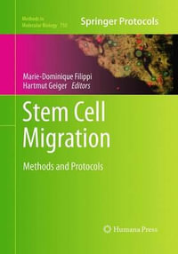 Stem Cell Migration : Methods and Protocols - Hartmut Geiger