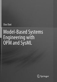 Model-Based Systems Engineering with OPM and SysML - Dov Dori