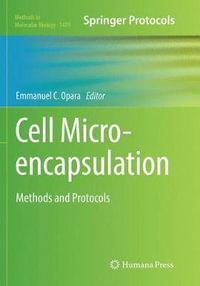 Cell Microencapsulation : Methods and Protocols - Emmanuel C. Opara