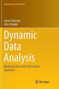 Dynamic Data Analysis : Modeling Data with Differential Equations - Giles Hooker
