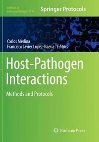 Host-Pathogen Interactions : Methods and Protocols - Carlos Medina
