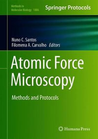Atomic Force Microscopy : Methods and Protocols - Filomena A. Carvalho