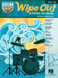 Wipe Out & 7 Other Fun Songs : Drum Play-Along Volume 36 - Hal Leonard Corp.