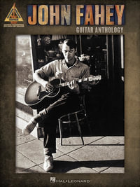 John Fahey : Guitar Anthology - Guitar Recorded Versions - John Fahey
