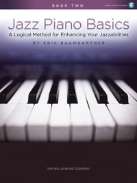 Jazz Piano Basics : A Logical Method for Enhancing Your Jazzabilities - Book 2 (Book/Online Audio) - Eric Baumgartner