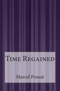 Time Regained - Marcel Proust