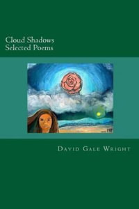 Cloud Shadows : Selected Poems - David Gale Wright