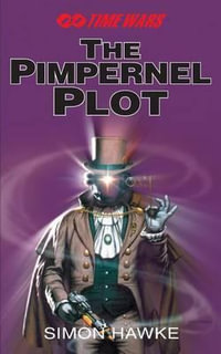 The Pimpernel Plot : Time Wars - Simon Hawke