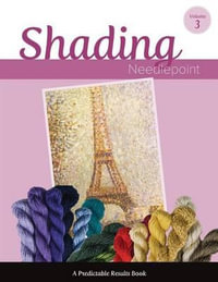 Shading Needlepoint : Predictable Results - Janet M Perry