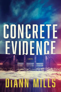 Concrete Evidence - DiAnn Mills