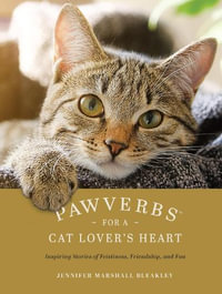 Pawverbs for a Cat Lover's Heart - Jennifer Bleakley