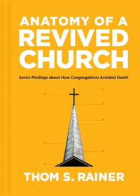 Anatomy of a Revived Church : Church Answers Resources - Thom S. Rainer