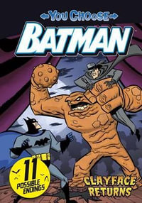 Clayface Returns : You Choose: Batman - John Sazaklis