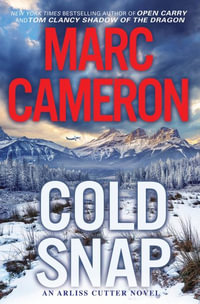Cold Snap : An Action Packed Novel of Suspense - Marc Cameron