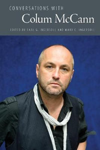 Conversations with Colum McCann : Literary Conversations Series - Earl G. Ingersoll