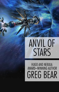 Anvil of Stars : Forge of God - Greg Bear