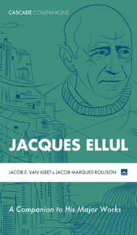 Jacques Ellul : Cascade Companions - Jacob E. Van Vleet