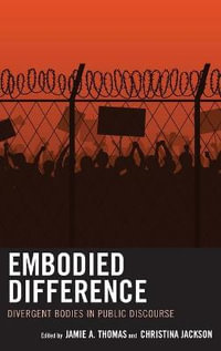 Embodied Difference : Divergent Bodies in Public Discourse - Christina Jackson