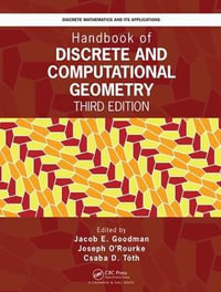 Handbook of Discrete and Computational Geometry : Discrete Mathematics and Its Applications - Csaba D. Toth