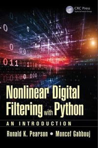 Nonlinear Digital Filtering with Python : An Introduction - Ronald K. Pearson