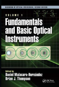 Fundamentals and Basic Optical Instruments : Optical Science and Engineering - Daniel Malacara Hernández