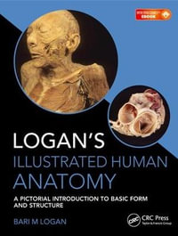 Logan's Illustrated Human Anatomy - Bari M. Logan