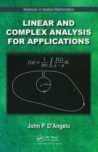 Linear and Complex Analysis for Applications : Advances in Applied Mathematics - John P. D'Angelo