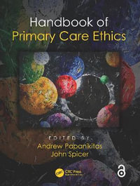 Handbook of Primary Care Ethics - Andrew Papanikitas