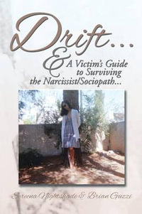 Drift ... :  & A Victim's Guide to Surviving the Narcissist/Sociopath.... - Sereena Nightshade
